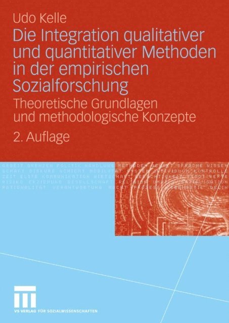 Udo Kelle - Die Integration qualitativer und quantitativer Methoden in der empirischen Sozialforschung, E-bok