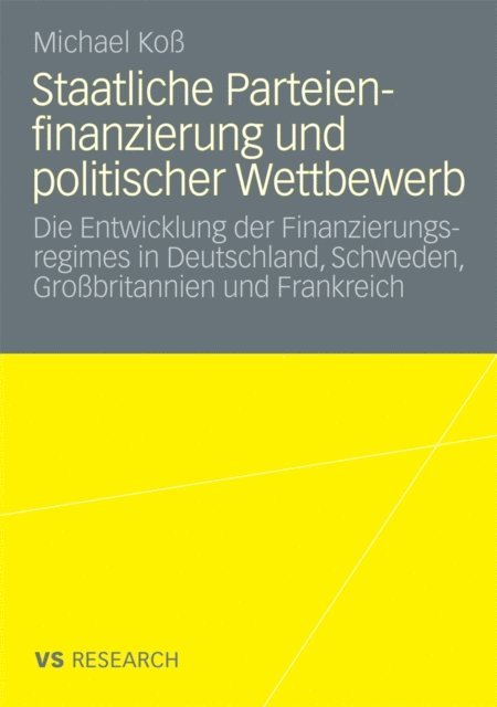 Michael Ko - Staatliche Parteienfinanzierung und politischer Wettbewerb, E-bok
