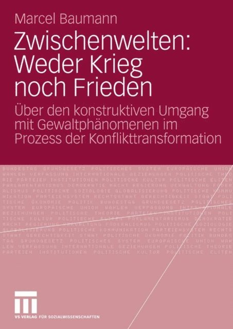 Marcel Baumann - Zwischenwelten: Weder Krieg noch Frieden, E-bok