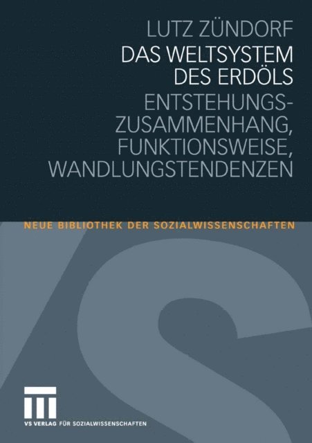 Lutz Zundorf - Das Weltsystem des Erdöls, E-bok