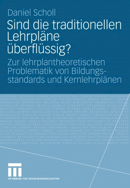 Daniel Scholl - Sind die traditionellen Lehrpläne überflüssig?, E-bok