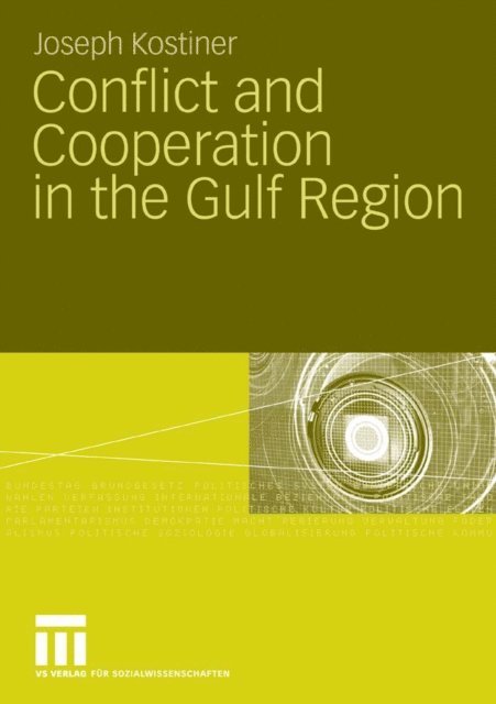 Joseph Kostiner - Conflict and Cooperation in the Gulf Region, E-bok