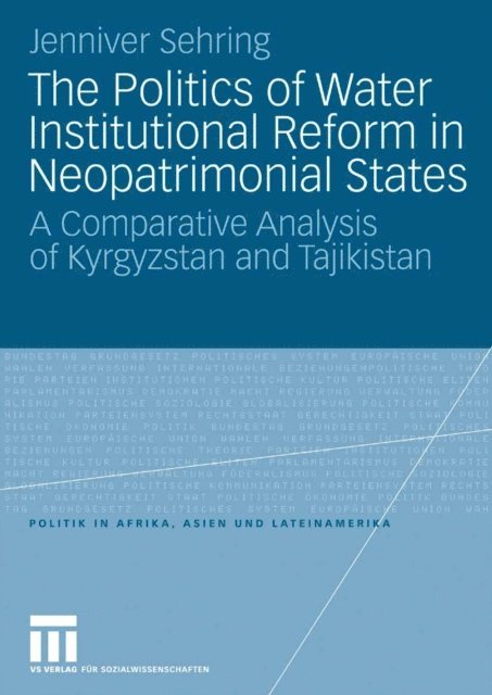 Jenniver Sehring - Politics of Water Institutional Reform in Neo-Patrimonial States, E-bok