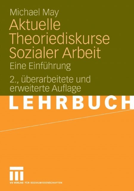 Michael May - Aktuelle Theoriediskurse Sozialer Arbeit, E-bok