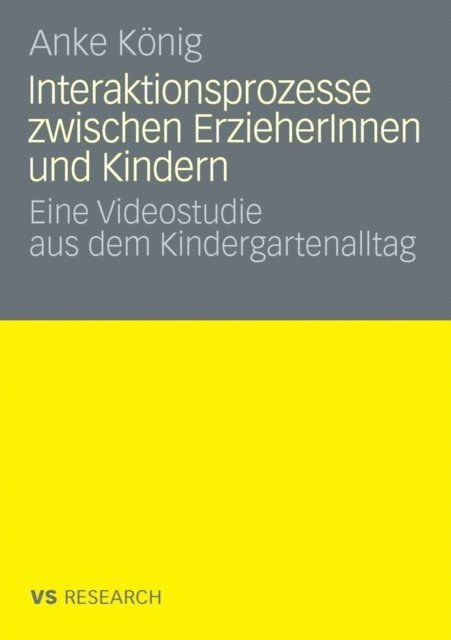 Anke Konig - Interaktionsprozesse zwischen ErzieherInnen und Kindern, E-bok