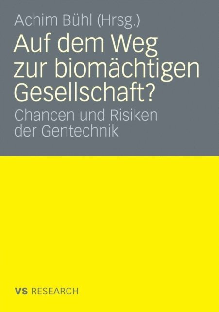 Achim Buhl - Auf dem Weg zur biomächtigen Gesellschaft?, E-bok
