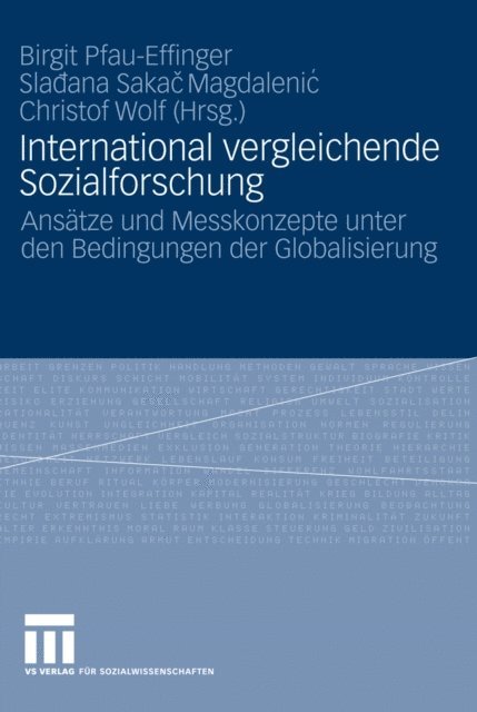 Christof Wolf, Sladana Sakac Magdalenic, Birgit Pfau-Effinger - International vergleichende Sozialforschung, E-bok