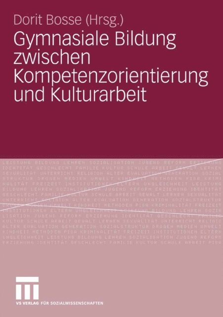 Dorit Bosse - Gymnasiale Bildung zwischen Kompetenzorientierung und Kulturarbeit, E-bok