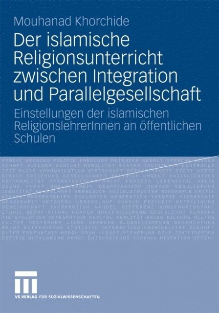 Mouhanad Khorchide - Der islamische Religionsunterricht zwischen Integration und Parallelgesellschaft, E-bok