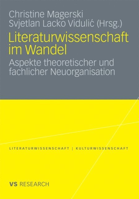 Svjetlan Lacko Vidulic, Christine Magerski - Literaturwissenschaft im Wandel, E-bok