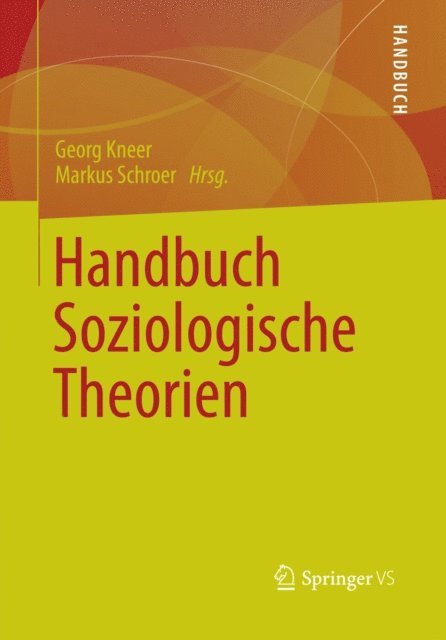 Markus Schroer, Georg Kneer - Handbuch Soziologische Theorien, E-bok