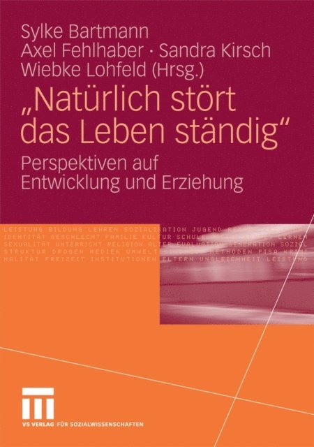 Wiebke Lohfeld, Sandra Kirsch, Axel Fehlhaber, Sylke Bartmann - "Natürlich stört das Leben ständig", E-bok