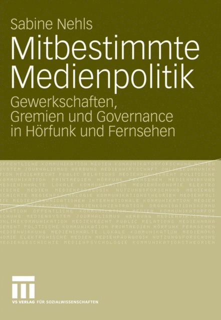 Sabine Nehls - Mitbestimmte Medienpolitik, E-bok