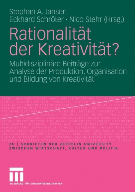 Nico Stehr, Eckhard Schroter, Stephan A. Jansen - Rationalität der Kreativität?, E-bok