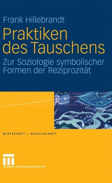 Frank Hillebrandt - Praktiken des Tauschens, E-bok