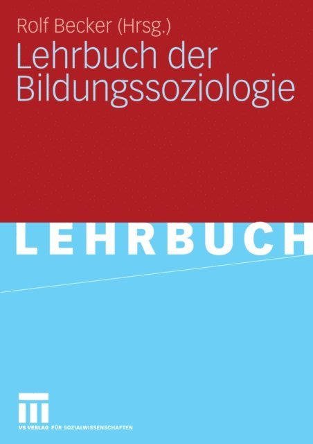 Rolf Becker - Lehrbuch der Bildungssoziologie, E-bok