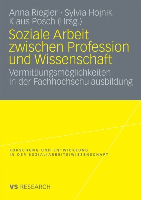 Klaus Posch, Sylvia Hojnik, Anna Riegler - Soziale Arbeit zwischen Profession und Wissenschaft, E-bok