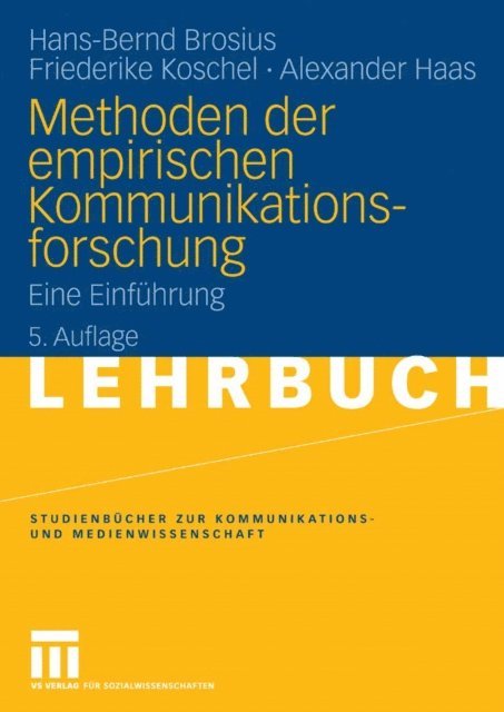 Alexander Haas, Friederike Koschel, Hans-Bernd Brosius - Methoden der empirischen Kommunikationsforschung, E-bok