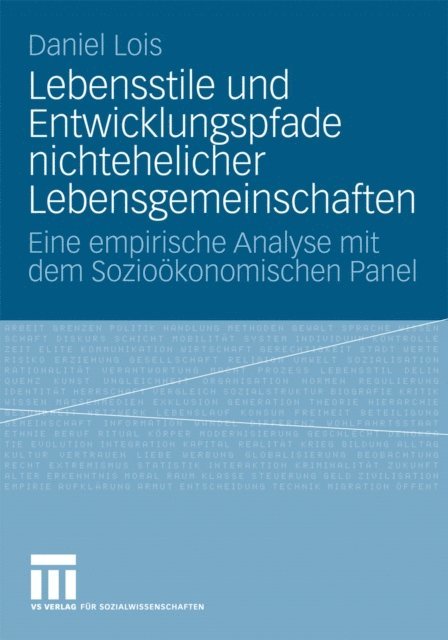 Daniel Lois - Lebensstile und Entwicklungspfade nichtehelicher Lebensgemeinschaften, E-bok