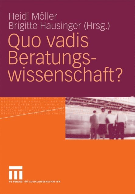 Brigitte Hausinger, Heidi Moller - Quo vadis Beratungswissenschaft?, E-bok