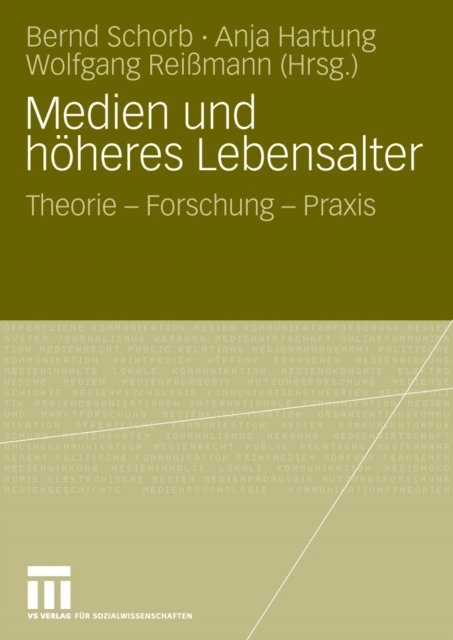 Wolfgang Reimann, Anja Hartung, Bernd Schorb - Medien und höheres Lebensalter, E-bok