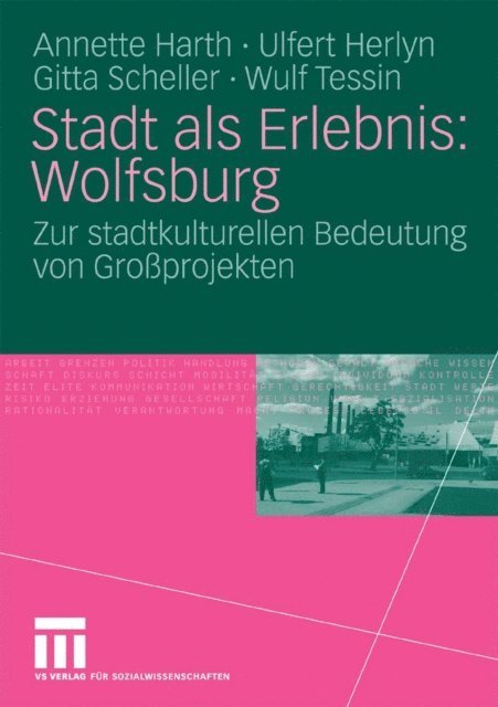 Wulf Tessin, Gitta Scheller, Ulfert Herlyn, Annette Harth - Stadt als Erlebnis: Wolfsburg, E-bok