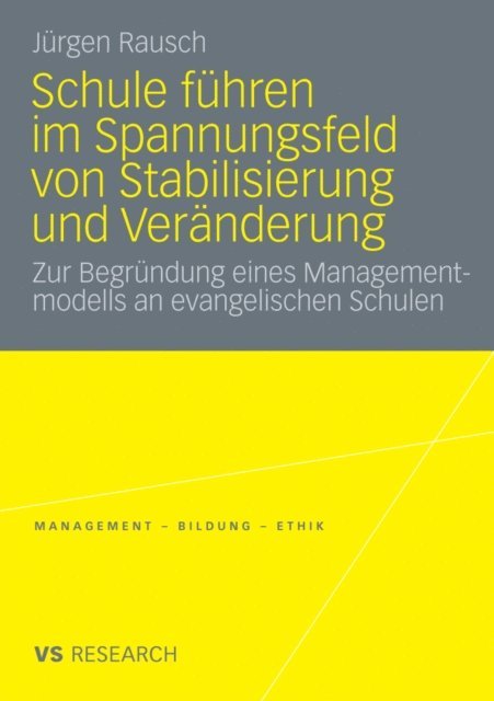 Jurgen Rausch - Schule führen im Spannungsfeld von Stabilisierung und Veränderung, E-bok