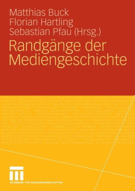 Sebastian Pfau, Florian Hartling, Matthias Buck - Randgänge der Mediengeschichte, E-bok