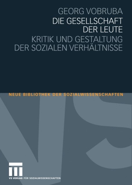 Georg Vobruba - Die Gesellschaft der Leute, E-bok