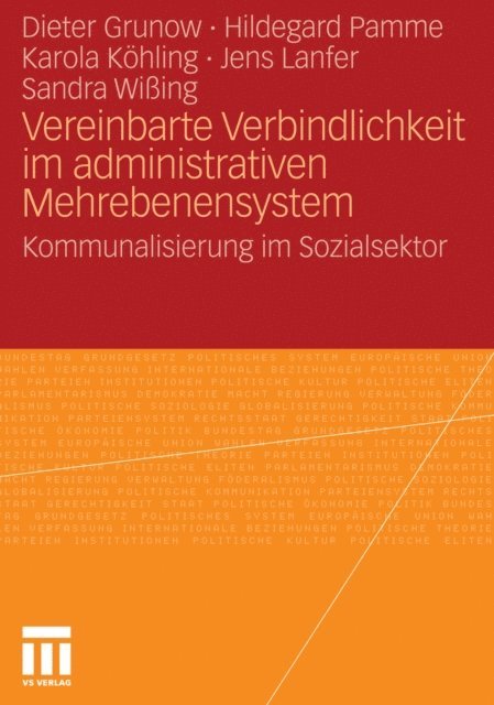 Jens Lanfer, Sandra Wiing, Karola Kohling, Hildegard Pamme, Dieter Grunow - Vereinbarte Verbindlichkeit im administrativen Mehrebenensystem, E-bok