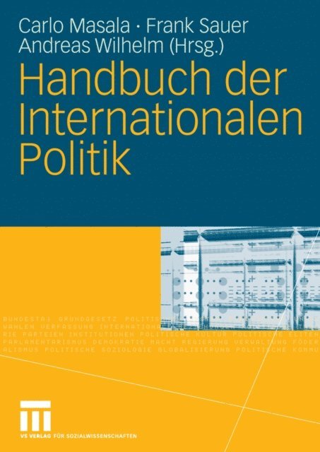 Andreas Wilhelm, Frank Sauer, Carlo Masala - Handbuch der Internationalen Politik, E-bok