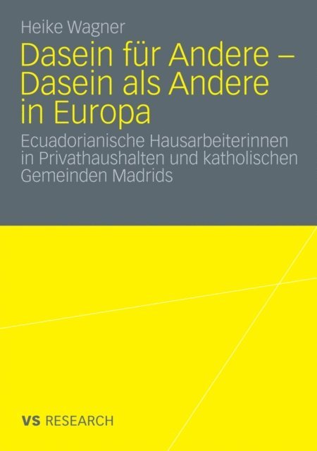 Heike Wagner - Dasein für Andere - Dasein als Andere in Europa, E-bok