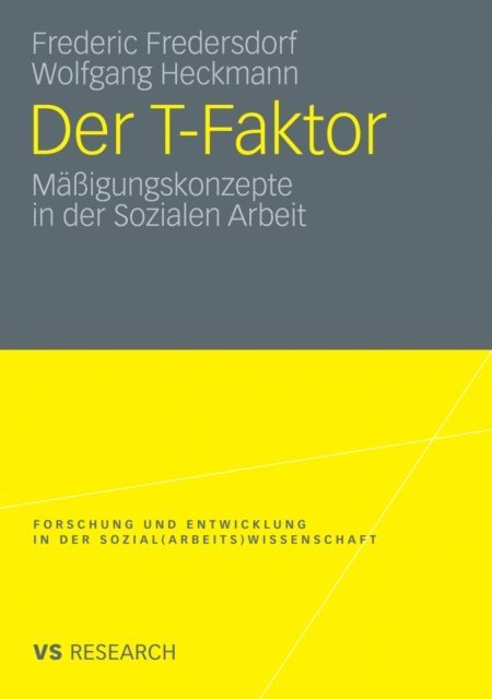 Wolfgang Heckmann, Frederic Fredersdorf - Der T-Faktor, E-bok