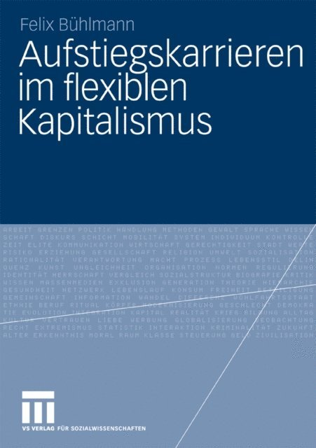 Felix Buhlmann - Aufstiegskarrieren im flexiblen Kapitalismus, E-bok
