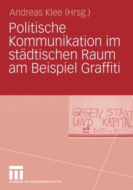 Andreas Klee - Politische Kommunikation im städtischen Raum am Beispiel Graffiti, E-bok