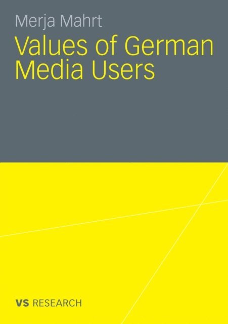 Merja Mahrt - Values of German Media Users, E-bok