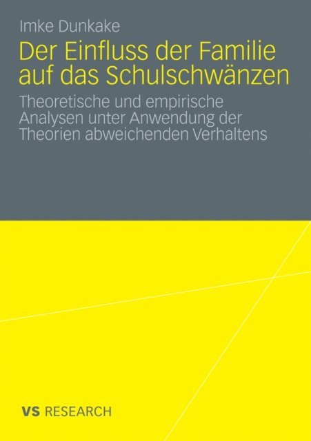 Imke Dunkake - Der Einfluss der Familie auf das Schulschwänzen, E-bok