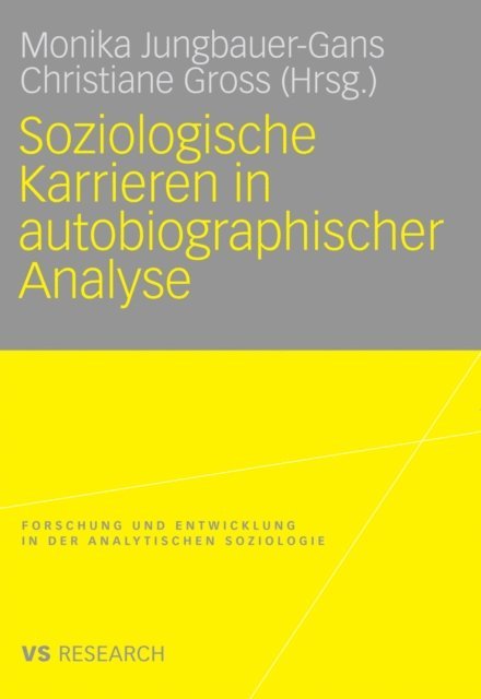 Christiane Gross, Monika Jungbauer-Gans - Soziologische Karrieren in autobiographischer Analyse, E-bok