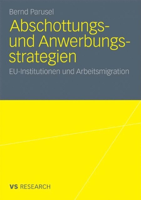 Bernd Parusel - Abschottungs- und Anwerbungsstrategien, E-bok