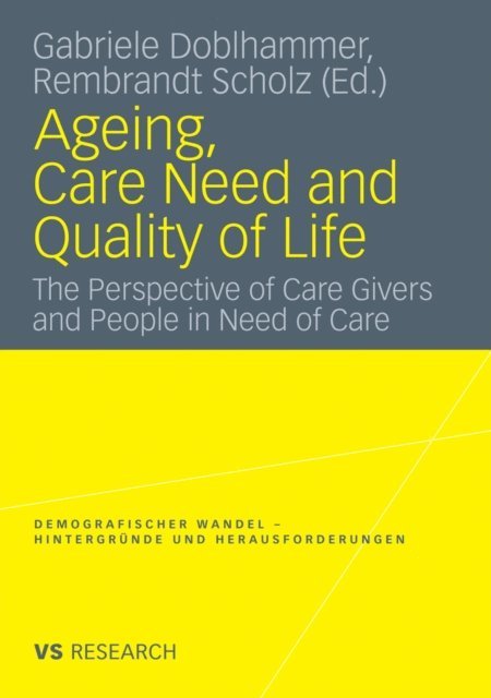 Rembrandt Scholz, Gabriele Doblhammer - Ageing, Care Need and Quality of Life, E-bok