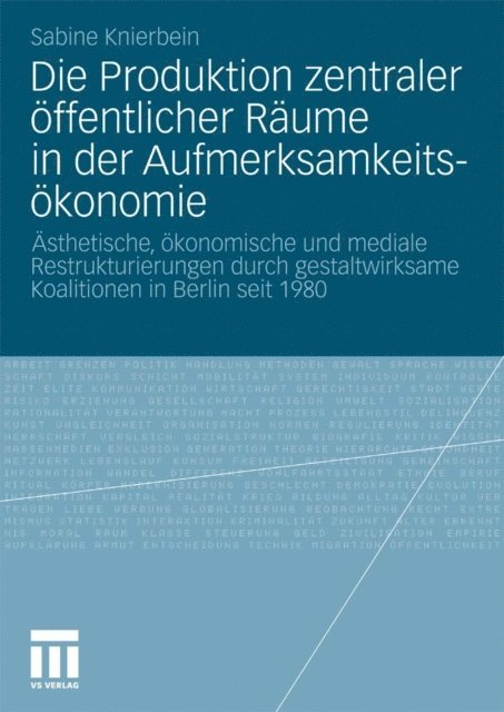 Sabine Knierbein - Die Produktion zentraler öffentlicher Räume in der Aufmerksamkeitsökonomie, E-bok