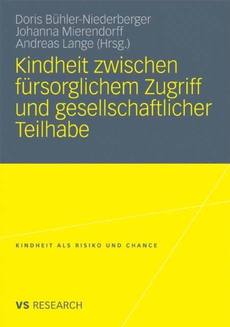 Andreas Lange, Johanna Mierendorff, Doris Buhler-Niederberger - Kindheit zwischen fürsorglichem Zugriff und gesellschaftlicher Teilhabe, E-bok