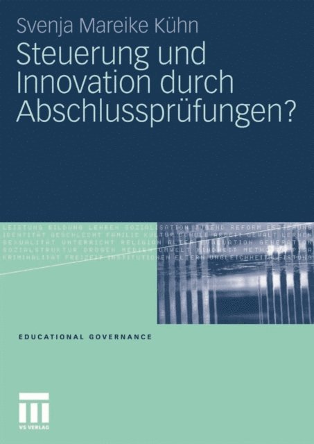 Svenja Mareike Kuhn - Steuerung und Innovation durch Abschlussprüfungen?, E-bok
