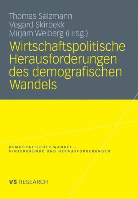 Mirjam Weiberg, Vegard Skirbekk, Thomas Salzmann - Wirtschaftspolitische Herausforderungen des demografischen Wandels, E-bok