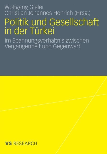 Christian Johannes Henrich, Wolfgang Gieler - Politik und Gesellschaft in der Türkei, E-bok
