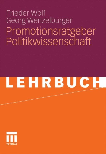 Georg Wenzelburger, Frieder Wolf - Promotionsratgeber Politikwissenschaft, E-bok