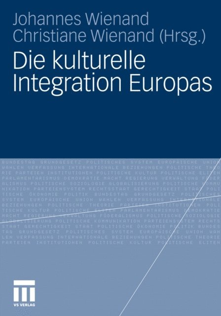 Christiane Wienand, Johannes Wienand - Die kulturelle Integration Europas, E-bok
