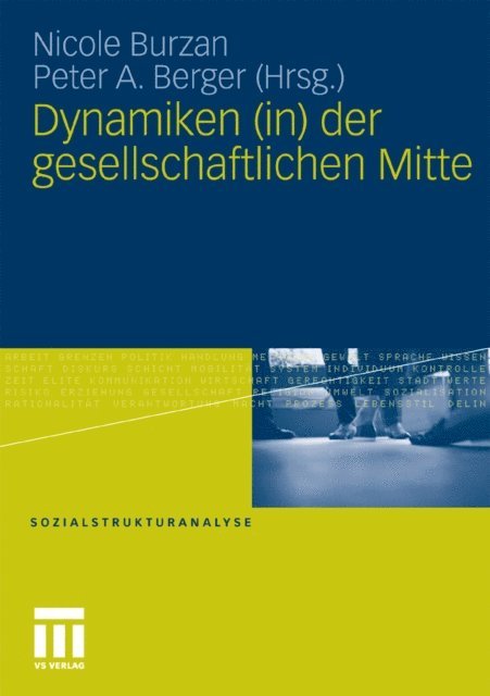 Peter A. Berger, Nicole Burzan - Dynamiken (in) der gesellschaftlichen Mitte, E-bok