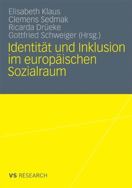 Gottfried Schweiger, Ricarda Drueke, Clemens Sedmak, Elisabeth Klaus - Identität und Inklusion im europäischen Sozialraum, E-bok