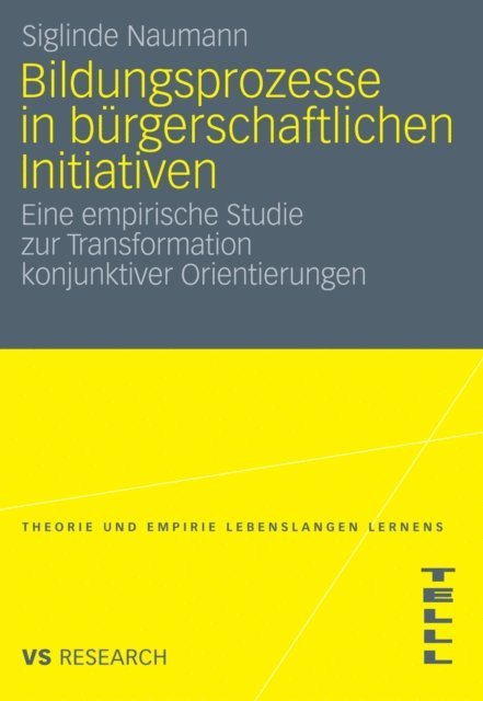 Siglinde Naumann - Bildungsprozesse in bürgerschaftlichen Initiativen, E-bok